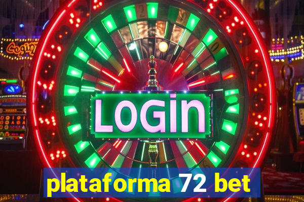 plataforma 72 bet